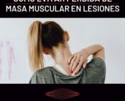 Cómo evitar pérdida de masa muscular en lesiones