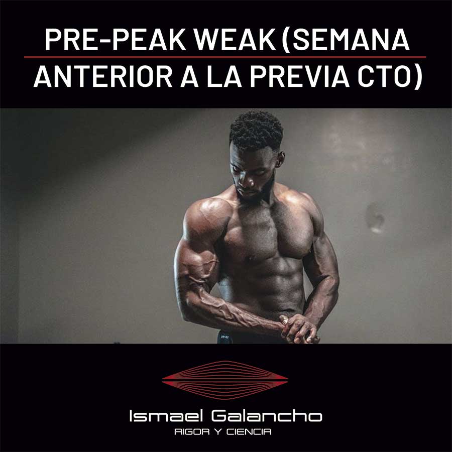 Pre-peak weak (semana anterior a la previa de la competición en culturismo)