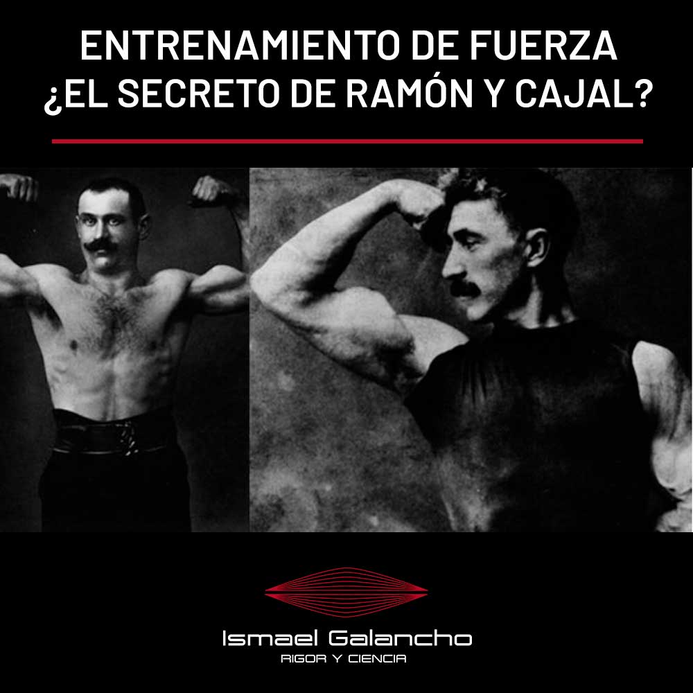Entrenamiento de fuerza ¿el secreto de Ramón y Cajal?