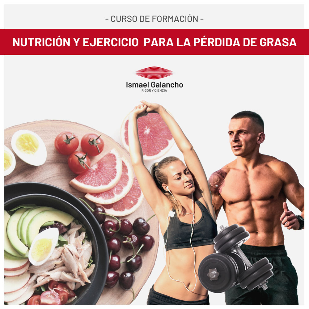 Curso Nutrición Y Ejercicio Para La Pérdida De Grasa Ismael Galancho 0876