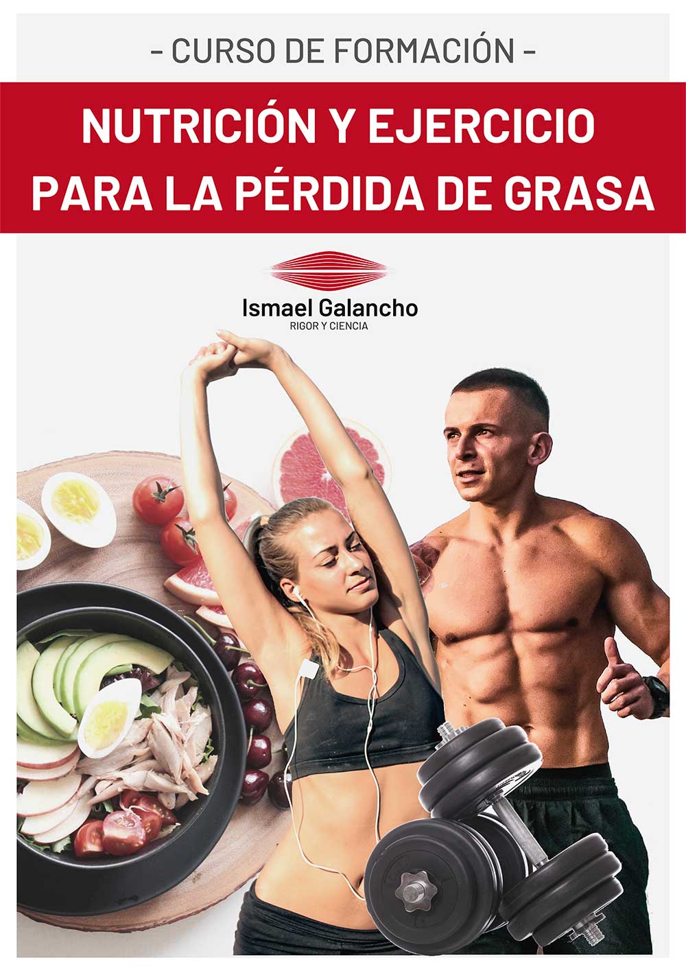 Curso de nutrición y ejercicio para la pérdida de grasa | Ismael Galancho