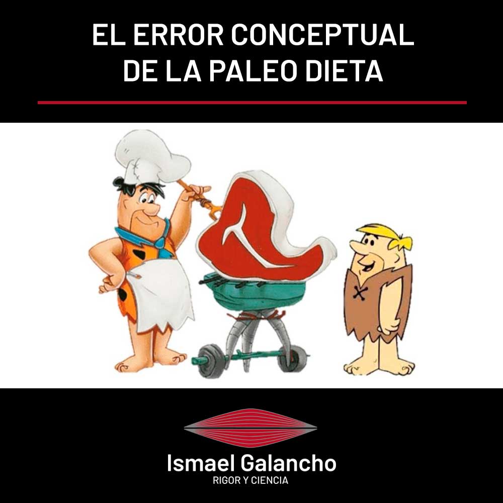El error conceptual de la paleo dieta | Ismael Galancho