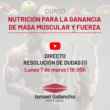 Directo para la resolución de dudas del curso de nutrición para la ganancia de masa muscular y fuerza | Ismael Galancho