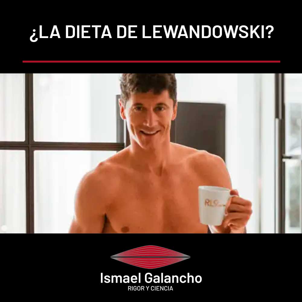 ¿La dieta de Lewansdowski?