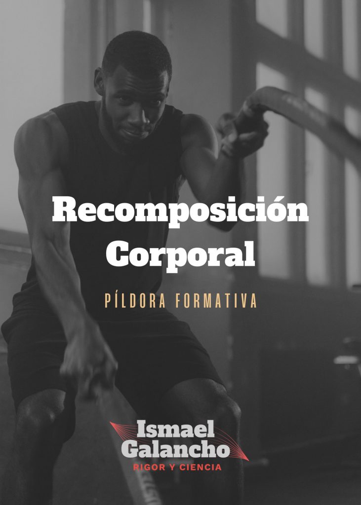 Píldora Formativa de Recomposición Corporal | Ismael Galancho