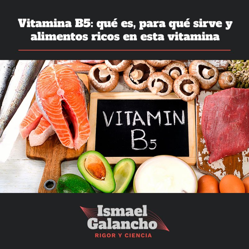 Vitamina B5 qué es, para qué sirve y alimentos ricos