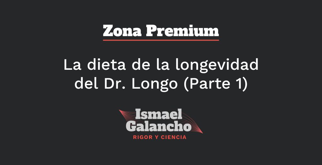 La dieta de la longevidad del Dr. Longo (Parte 1)