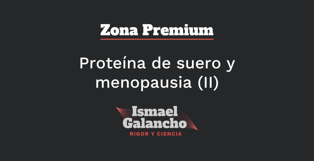 Proteína de suero y menopausia (II)