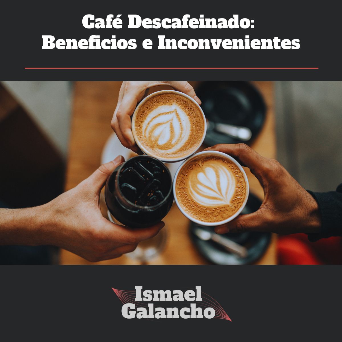 Café descafeinado Ismael Galancho