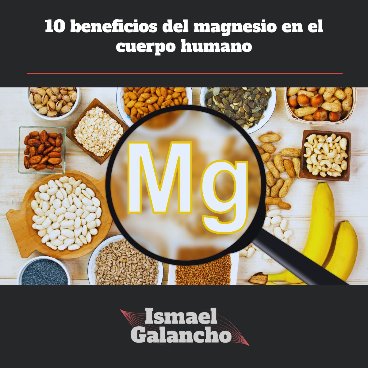 beneficios del magnesio en el cuerpo humano Ismael Galancho