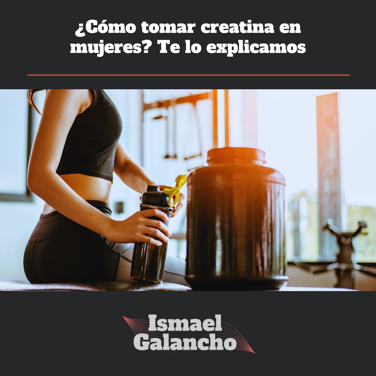 Cómo tomar creatina en mujeres Te lo explicamos