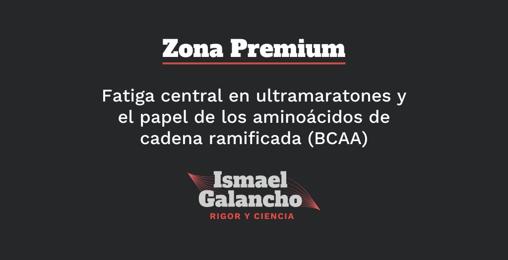 Fatiga central en ultramaratones y el papel de los aminoácidos de cadena ramificada (BCAA)