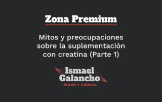 Mitos y preocupaciones sobre la suplementación con creatina (Parte 1)