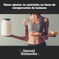 Cómo ajustar tu nutrición en fases de recuperación de lesiones