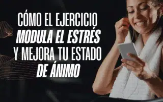 los beneficios del ejercicio fisico para mejorar tu estado de animo y vivir sin estres
