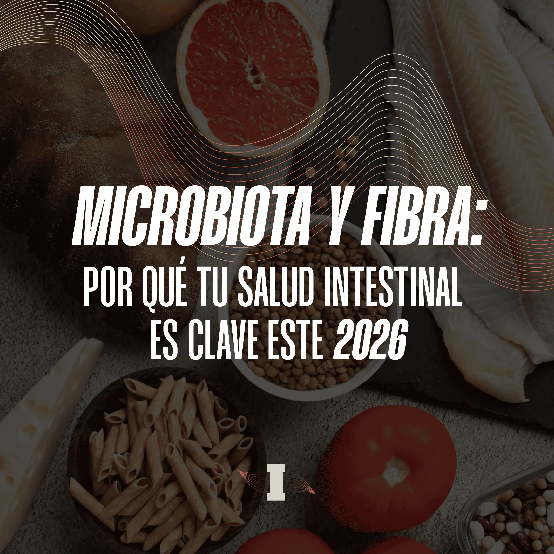 salud intestinal microbiota y fibra para una vida sana