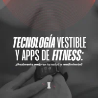 mejora tu rendimiento fisico con wearables y apps de fitness