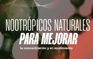 nootropicos naturales y como mejorar el rendimiento fisico y mental