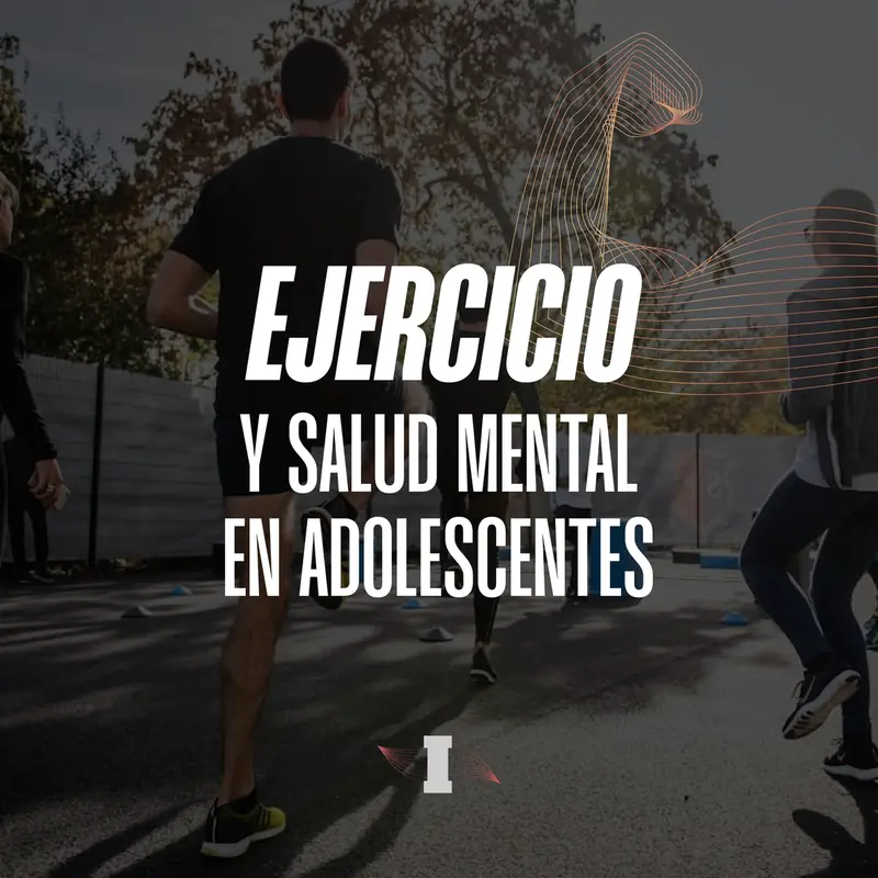 ismael galancho ejercicio en adolescentes y salud mental