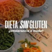 dieta sin gluten ¿intolerancia o moda?